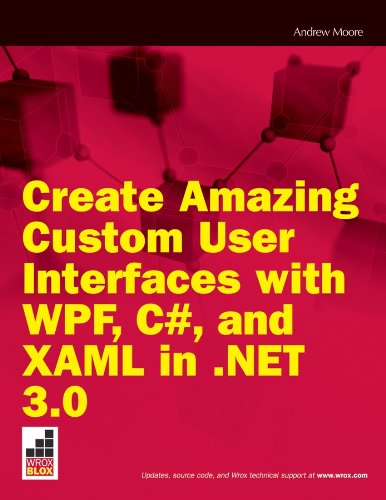 create amazing custom user interfaces with wpf c and xaml in net 30 wrox blox