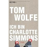 Ich bin Charlotte Simmonsvon "Tom Wolfe"