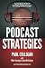 Podcast Strategies