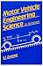 Motor Vehicle Engineering Science for Technicians: Level 2 (Longman Technician Series)