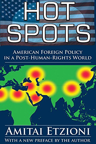 Hot Spots: American Foreign Policy in a Post-Human-Rights World