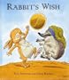 Rabbit's Wish (Rabbit & Hedgehog)