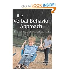 The Verbal Behavior Approach: How to Teach Children with Autism and Related Disorders