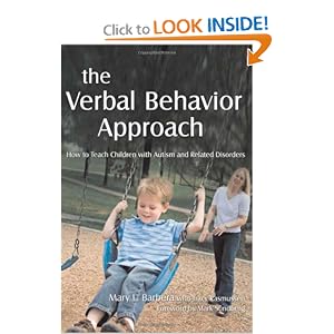 Click here to buy The Verbal Behavior Approach: How to Teach Children With Autism and Related... by Mary Barbera and Tracy Rasmussen.