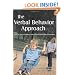 The Verbal Behavior Approach: How to Teach Children with Autism and Related Disorders