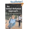The Verbal Behavior Approach: How to Teach Children With Autism and Related Disorders
