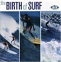 The Birth of Surf