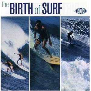 The Birth of Surf