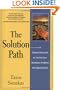 The Solution Path: A Step-By-Step Guide to Turning Your Workplace Problems Into Opportunities