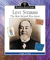 Levi Strauss: The Man Behind Blue Jeans (Famous Inventors)