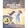 The Prairie-Dog Prince (Prairie Tales)