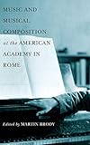 Music and musical composition at the American Academy in Rome