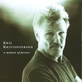 Kris Kristofferson - A Moment Of Forever