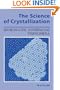 The Science of Crystallization: Microscopic Interfacial Phenomena