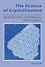 The Science of Crystallization: Microscopic Interfacial Phenomena