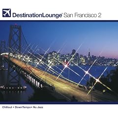 Destination Lounge San Francisco, Vol. 2