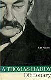 A Thomas Hardy dictionary : with maps and a chronology