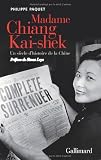 Madame Chiang Kai-Shek : Un siècle d`histoire de la Chine