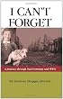 I Can't Forget: A Journey Through Nazi Germany and WWII