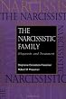 The Narcissistic Family: Diagnosis and Treatment