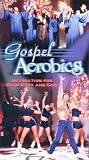 Gospel Aerobics: Inspiration for Both Body and Soul [VHS]