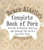 Bruce Aidells s Complete Book of Pork