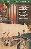 India's freedom struggle 1857-1947 : a short history