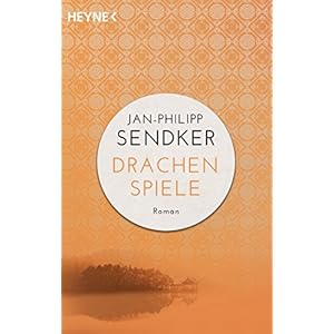 Drachenspiele: Roman (Die China-Trilogie 2)
