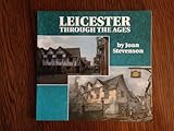 Leicester through the ages