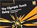 The Olympic Torch Relay : Follow the Flame of London : An Official London 2012 Games Publication The Olympic Torch Relay : Follow the Flame of London : An Official London 2012 Games Publication