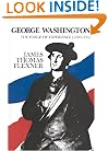 George Washington: The Forge of Experience 1732 - 1775 - Volume I (Force of Experience, 1732-1775)