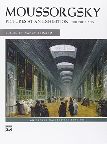 Mussorgsky -- Pictures at an Exhibition (Alfred Masterwork Edition)