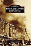 Schuylkill County Firefighting (Images of America) (Images of America Series)