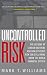 Uncontrolled Risk : Lessons of Lehman Brothers and How Systemic Risk Can Still Bring Down the World Financial System