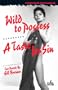 Wild to Possess / A Taste for Sin (Stark House Noir Classics)