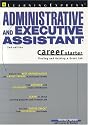 Administrative and Executive Assistant Career Starter, 2nd Edition: Finding and Getting a Great Job