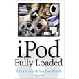 iPod Fully Loaded: If You've Got It, You Can iPod It