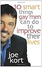 Ten Smart Things Gay Men Can Do to Improve Their Lives