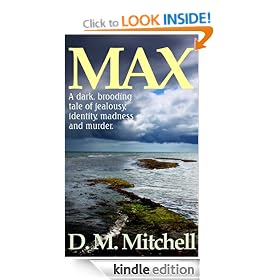 Max: (a psychological thriller combining mystery, crime and suspense)