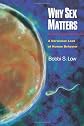 Why Sex Matters: A Darwinian Look at Human Behavior.
