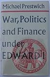War, politics and finance under Edward I