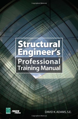 The Structural Engineer's Professional Training Manual [Hardcover] [2007] (Author) Dave AdamsFrom McGraw-Hill Professional