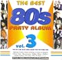 The Best 80's Party Album Vol. 3
