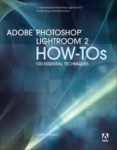 City Travel Guides Discounted  Books : Adobe Photoshop Lightroom 2 How-Tos: 100 Essential Techniques