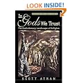 In Gods We Trust: The Evolutionary Landscape of Religion (Evolution and Cognition Series)