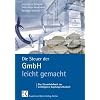 Die Steuer der GmbH - leicht gemacht: Das Steuerlehrbuch zur wichtigsten Kapitalgesellschaft