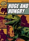 Huge and hungry