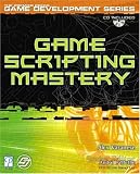 Game Scripting Mastery (Premier Press Game Development)