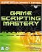 Game Scripting Mastery (Premier Press Game Development)