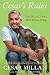 Cesar's Rules: Your Way to Train a Well-Behaved Dog